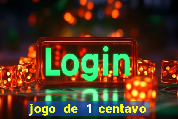 jogo de 1 centavo estrela bet